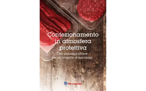 Confezionamento in atmosfera protettiva (MAP.): le 8 fasi chiave per il successo!